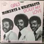 Moments & Whatnauts  Girls - Dolly My Love  (7", Single)