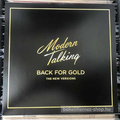 Modern Talking - Back For Gold - The New Versions  (LP, Album,Comp) (vinyl) bakelit lemez