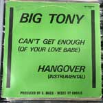 Big Tony - Can t Get Enough (Of Your Love Babe)