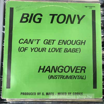 Big Tony - Can t Get Enough (Of Your Love Babe)  (12") (vinyl) bakelit lemez