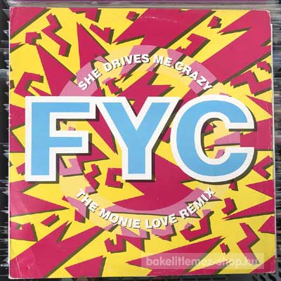 FYC - She Drives Me Crazy (The Monie Love Remix)  (12", Single) (vinyl) bakelit lemez