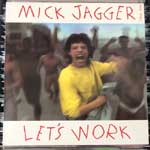 Mick Jagger - Let s Work (Dance Mix)