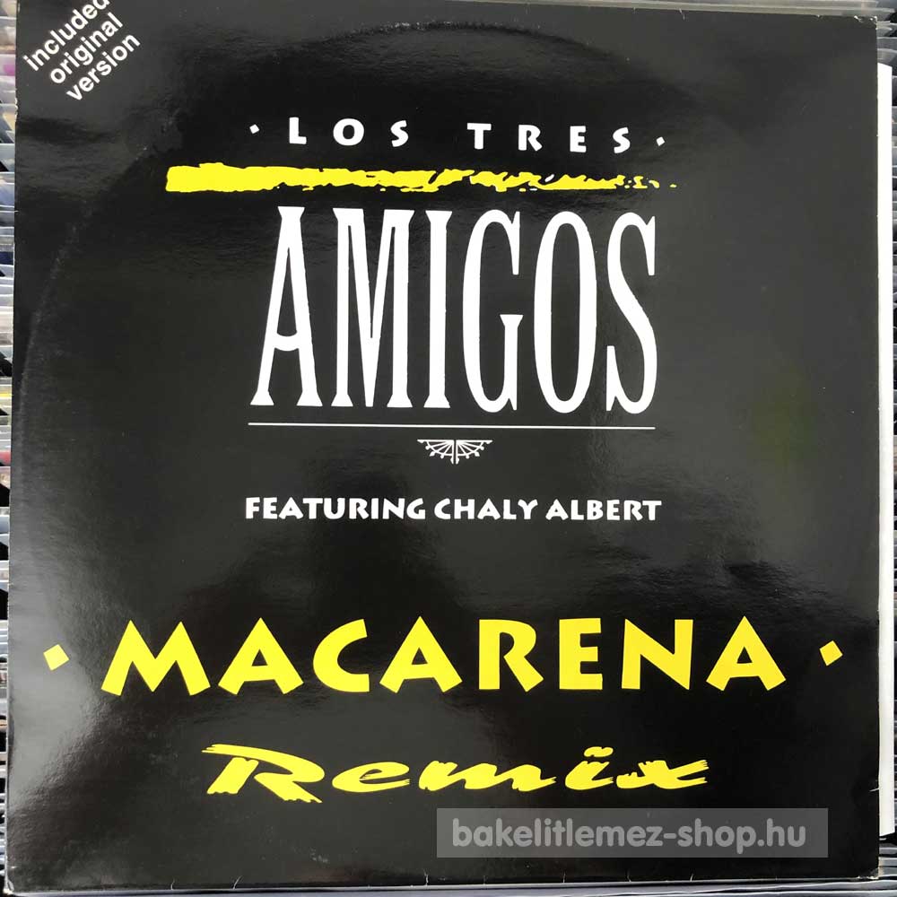 Los Tres Amigos Featuring Chaly Albert - Macarena Remix