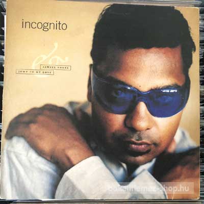 Incognito - Always There - Jump To My Love  (12") (vinyl) bakelit lemez