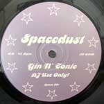 Spacedust  Gin N Tonic  (12", S/Sided)