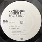 Junkfood Junkies  Party Time  (12")