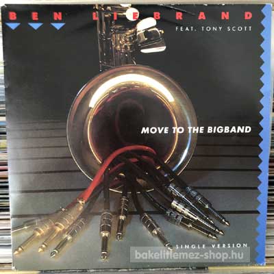 Ben Liebrand Feat. Tony Scott - Move To The Bigband  (7", Single) (vinyl) bakelit lemez