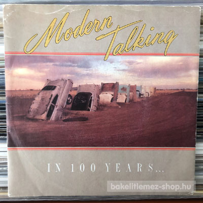 Modern Talking - In 100 Years  (7") (vinyl) bakelit lemez