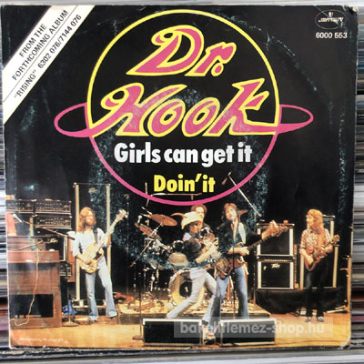 Dr. Hook - Girls Can Get It - Doin It  (7", Single) (vinyl) bakelit lemez