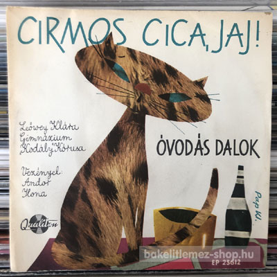 Leőwey Klára Gimnázium Kodály Kórusa - Cirmos Cica, Jaj! - Óvodás Dalok  (7", EP) (vinyl) bakelit lemez