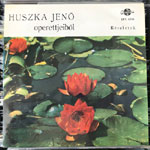 Various - Egyveleg Huszka Jenő Operettjeiből