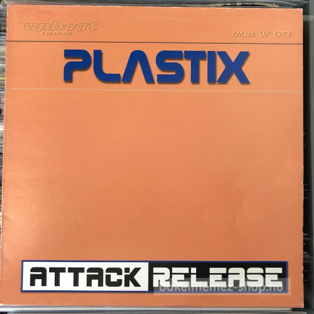 Plastix - Attack - Release