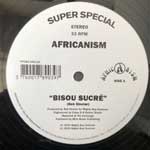 Africanism  Bisou Sucré  (12")