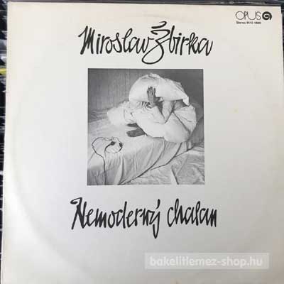 Miroslav Zbirka - Nemoderny Chalan  (LP, Album) (vinyl) bakelit lemez