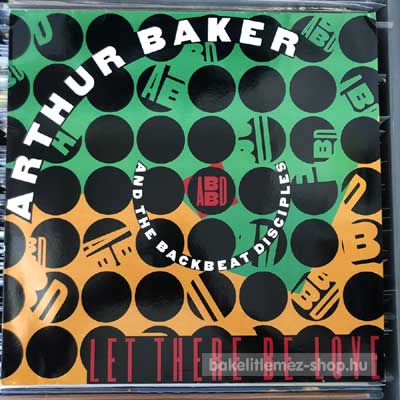 Arthur Baker And The Backbeat Disciples - Let There Be Love  (12") (vinyl) bakelit lemez
