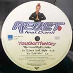Reset Feat. Danii  You Got The Key  (12")