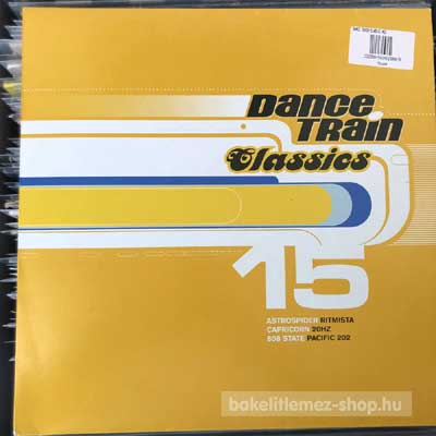 Various - Dance Train Classics Vinyl 15  (12", Comp) (vinyl) bakelit lemez
