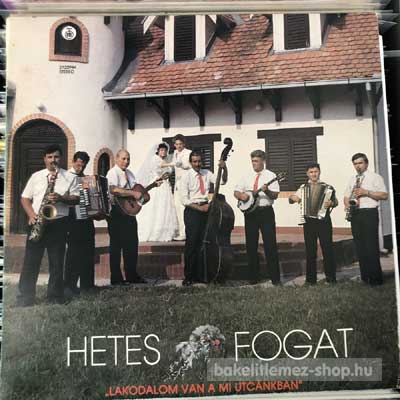 Hetes Fogat - Lakodalom Van A Mi Utcánkban  (LP, Album) (vinyl) bakelit lemez