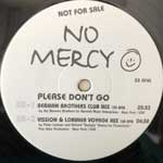 No Mercy  Please Don t Go (Remixes)  (12", Promo)