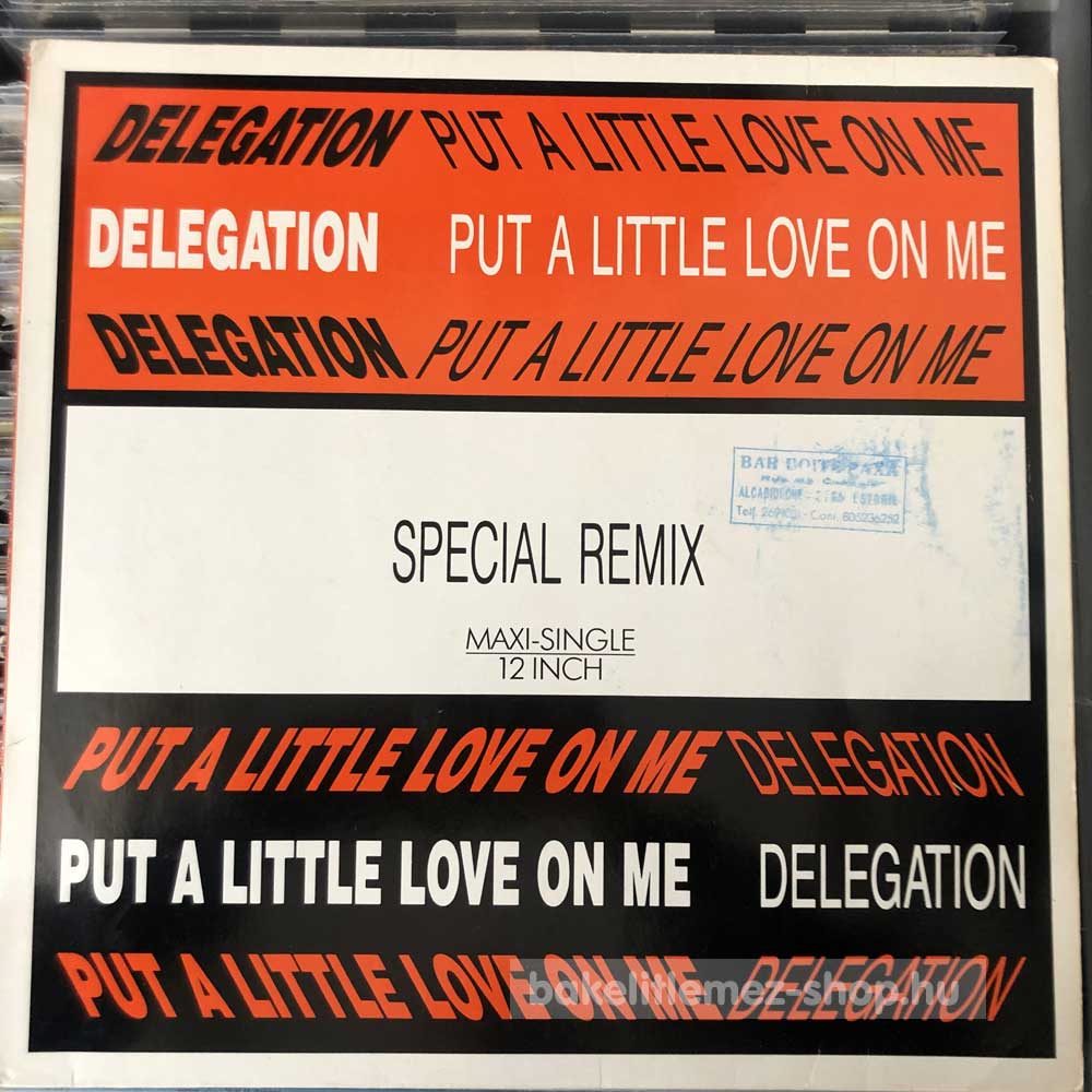 Delegation - Put A Little Love On Me (Special Remix)