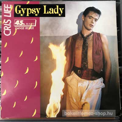 Cris Life - Gypsy Lady (Danse Remix)  (12", Maxi) (vinyl) bakelit lemez