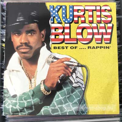 Kurtis Blow - Best Of Rappin  (LP, Comp) (vinyl) bakelit lemez