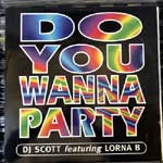 DJ Scott Featuring Lorna B - Do You Wanna Party
