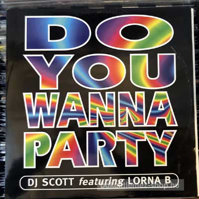 DJ Scott Featuring Lorna B - Do You Wanna Party  (12") (vinyl) bakelit lemez