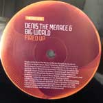 Denis The Menace & Big World  Fired Up  (12", S/Sided)