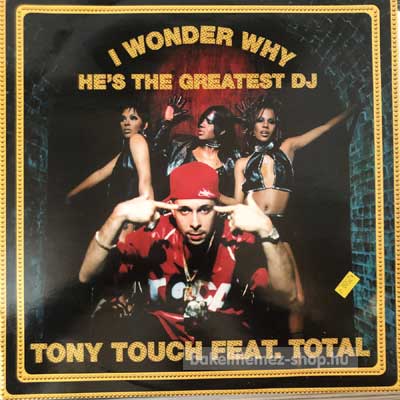 Tony Touch Feat. Total - I Wonder Why?  (12") (vinyl) bakelit lemez