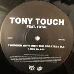 Tony Touch Feat. Total  I Wonder Why?  (12")
