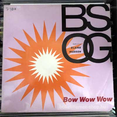B.S.O.G. Featuring Elaine Hudson - Bow Wow Wow  (12") (vinyl) bakelit lemez