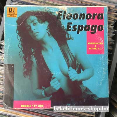 Eleonora Espago - Youre So Vain - Hey Mr. D.J.  (12") (vinyl) bakelit lemez