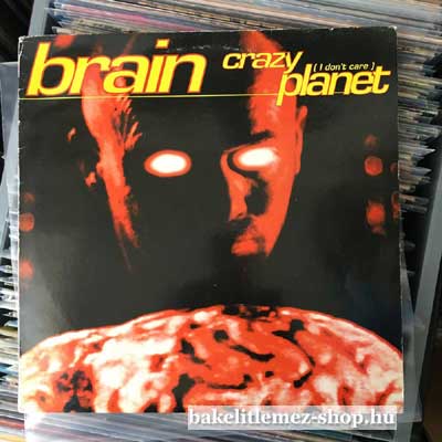 Brain - Crazy Planet (I Dont Care)  (12") (vinyl) bakelit lemez