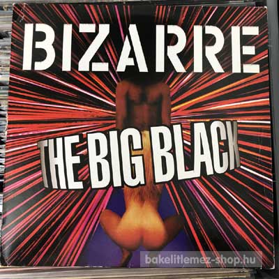 Bizarre - The Big Black  (12") (vinyl) bakelit lemez