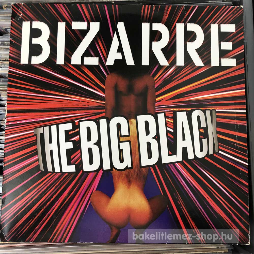 Bizarre - The Big Black