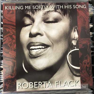 Roberta Flack - Killing Me Softly With His Song  (12") (vinyl) bakelit lemez