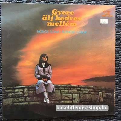 Hollós Ilona Putnoki Gábor Gyere Ülj Kedves Mellém LP (vinyl) bakelit lemez Hollós Ilona Putnoki Gábor - Gyere Ülj Kedves Mellém LP (vinyl) bakelit lemez