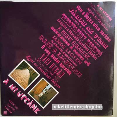 Záray - Bilicsi - Koós - Petress - Feleki A Mi Utcánk LP (vinyl) bakelit lemez Záray - Bilicsi - Koós - Petress - Feleki - A Mi Utcánk LP (vinyl) bakelit lemez