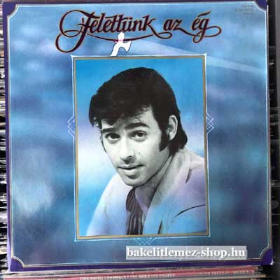 Szécsi Pál Felettünk Az Ég LP (vinyl) bakelit lemez Szécsi Pál - Felettünk Az Ég LP (vinyl) bakelit lemez