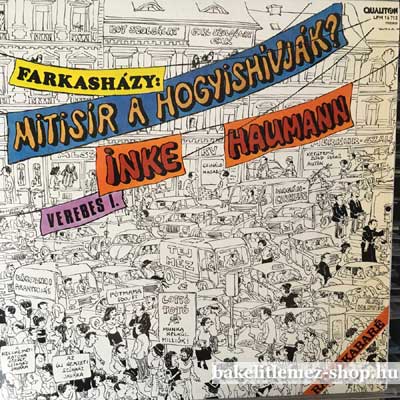 Farkasházy Mitisír A Hogyishívják LP (vinyl) bakelit lemez Farkasházy - Mitisír A Hogyishívják LP (vinyl) bakelit lemez