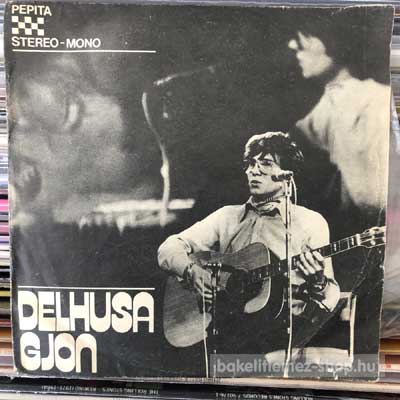 Delhusa Gjon Ez Az Utolsó Tánc - Csak Fújt Közben A Szél SP (vinyl) bakelit lemez Delhusa Gjon - Ez Az Utolsó Tánc - Csak Fújt Közben A Szél SP (vinyl) bakelit lemez