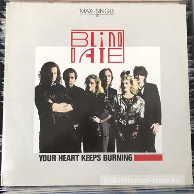 Blind Date Your Heart Keeps Burning (12", Maxi) (vinyl) bakelit lemez Blind Date - Your Heart Keeps Burning (12", Maxi) (vinyl) bakelit lemez