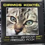 13 + 1 Zenekar - Cirmos Koktél (Presszó Rock)