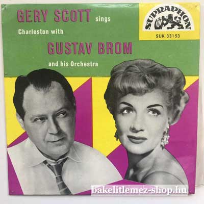 Gery Scott Sings Charleston With Gustav Brom SP (vinyl) bakelit lemez Gery Scott - Sings Charleston With Gustav Brom SP (vinyl) bakelit lemez