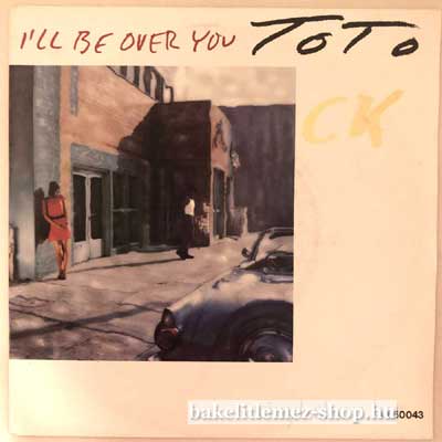 Toto - Ill Be Over You  (7", Single) (vinyl) bakelit lemez