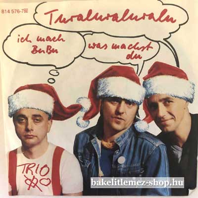 Trio Turaluraluralu - Ich Mach BuBu (7", Single) (vinyl) bakelit lemez Trio - Turaluraluralu - Ich Mach BuBu (7", Single) (vinyl) bakelit lemez