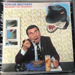 Fowler Brothers - Breakfast For Dinosaurs