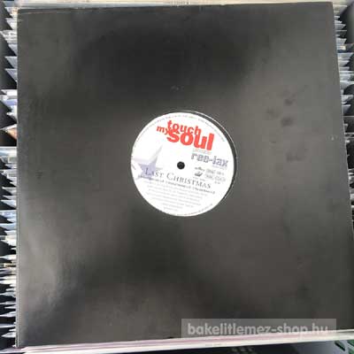Touch My Soul Presents Ree-Lax Last Christmas (12") (vinyl) bakelit lemez Touch My Soul Presents Ree-Lax - Last Christmas (12") (vinyl) bakelit lemez
