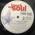 Touch My Soul Presents Ree-Lax Last Christmas (12") Touch My Soul Presents Ree-Lax Last Christmas (12")